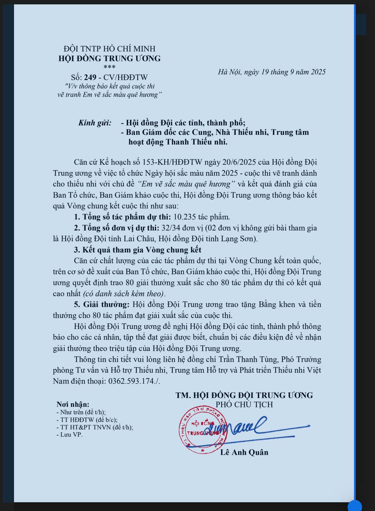 Tuyên dương học sinh xuất sắc được hội đồng Đội TW trao tặng bằng khen trongcuộc thi “Em yêu sắc màu”, một sân chơi bổ ích do Hội đồng Đội Trung ương phát động.